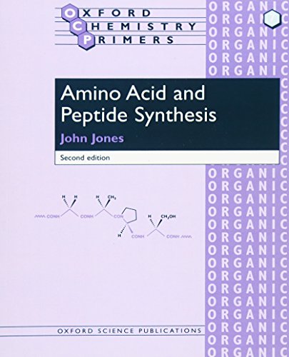 Amino Acid and Peptide Synthesis (Oxford Chemistry Primers) (Oxford Chemistry Primers, 7, Band 7)