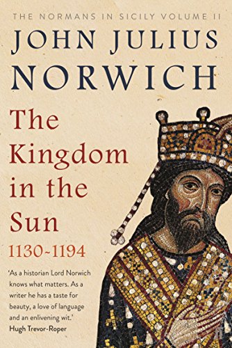 The Kingdom in the Sun, 1130-1194: The Normans in Sicily Volume II von Faber & Faber