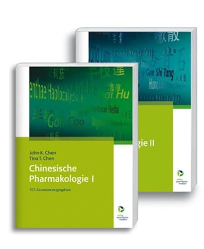 Gesamtausgabe Chinesische Pharmakologie in 2 Bänden: Band I: 523 Arzneimonographien und Band II: Rezepturen und Therapiestrategien