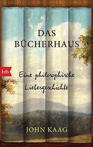 Das Bücherhaus: Eine philosophische Liebesgeschichte