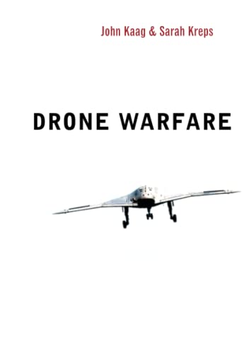 Drone Warfare (War and Conflict in the Modern World)