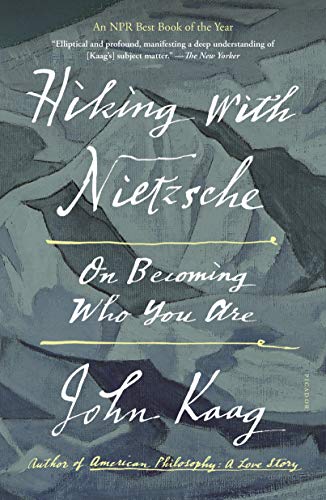 Hiking with Nietzsche: On Becoming Who You Are