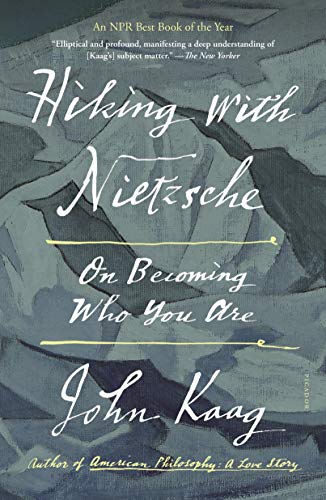 Hiking with Nietzsche: On Becoming Who You Are von Picador USA
