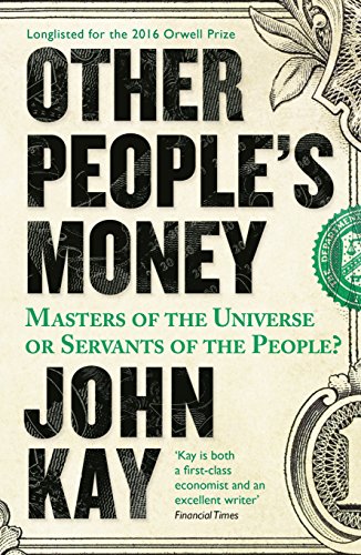 Other People's Money: Masters of the Universe or Servants of the People? von Profile Books