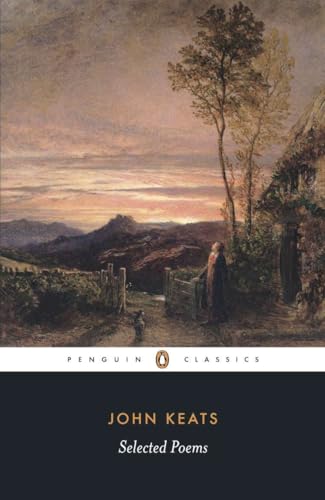 Selected Poems: Keats: John Keats (Penguin Classics: Poetry)