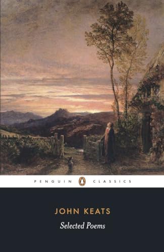 Selected Poems: Keats: John Keats (Penguin Classics: Poetry)