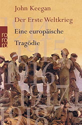 Der Erste Weltkrieg: Eine europäische Tragödie