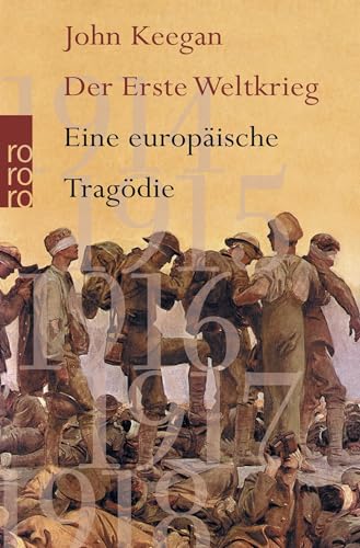 Der Erste Weltkrieg: Eine europäische Tragödie Der Erste Weltkrieg: Eine europäische Tragödie