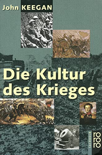 Die Kultur des Krieges von Rowohlt Taschenbuch