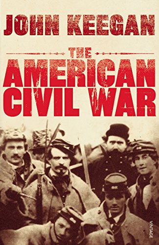 The American Civil War: A Military History The American Civil War: A Military History