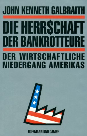 Die Herrschaft der Bankrotteure - Der wirtschaftliche Niedergang Amerikas von Hoffmann und Campe