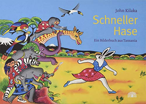 Schneller Hase: Ein Bilderbuch aus Tansania von Baobab Books