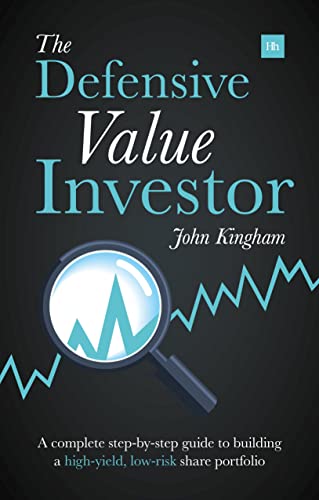 Defensive Value Investor: A Complete Step-By-Step Guide to Building a High-Yield, Low-Risk Share Portfolio von Harriman House