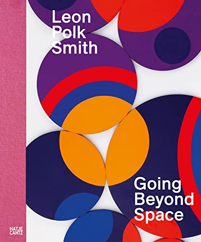 Leon Polk Smith: Going Beyond Space (Zeitgenössische Kunst)