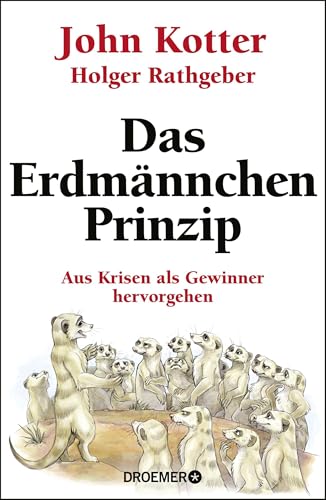 Das Erdmännchen-Prinzip: Aus Krisen als Gewinner hervorgehen von Droemer HC