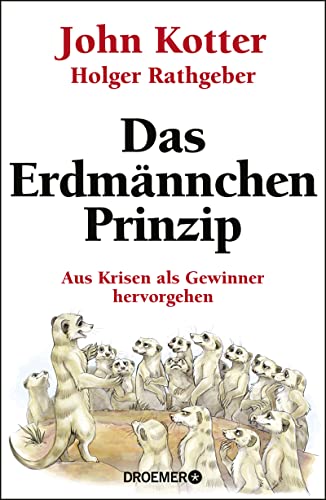 Das Erdmännchen-Prinzip: Aus Krisen als Gewinner hervorgehen