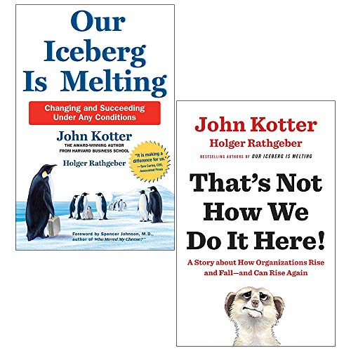 Our Iceberg is Melting, That's Not How We Do It Here 2 Books Collection Set By John Kotter, Holger Rathgeber - John Kotter