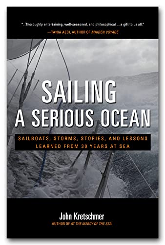 Sailing a Serious Ocean: Sailboats, Storms, Stories and Lessons Learned from 30 Years at Sea von McGraw-Hill Education Ltd