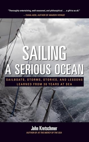 Sailing a Serious Ocean: Sailboats, Storms, Stories and Lessons Learned from 30 Years at Sea von McGraw-Hill Education Ltd