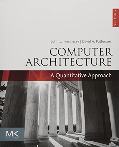 Computer Architecture: A Quantitative Approach (The Morgan Kaufmann Series in Computer Architecture and Design) von Morgan Kaufmann