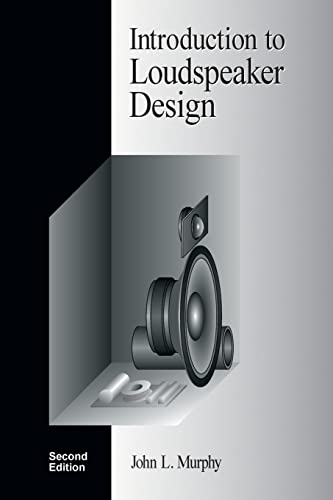 Introduction to Loudspeaker Design: Second Edition von True Audio