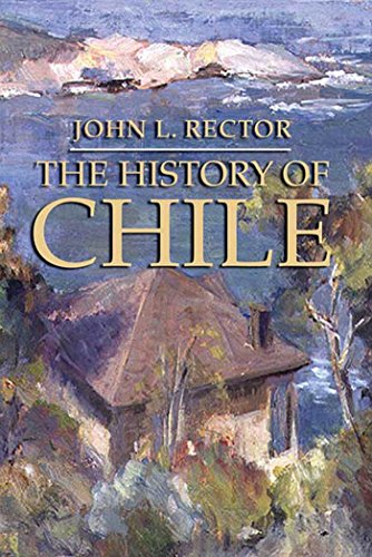 History Of Chile (Palgrave Essential Histories)