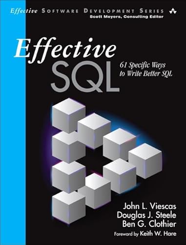 Effective SQL: 61 Specific Ways to Write Better SQL (Effective Software Development) von Addison Wesley