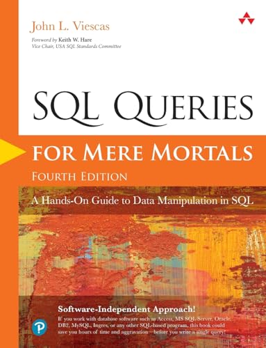 SQL Queries for Mere Mortals: A Hands-On Guide to Data Manipulation in SQL von Addison Wesley