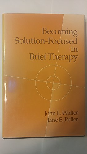 Becoming Solution-Focused In Brief Therapy von Routledge