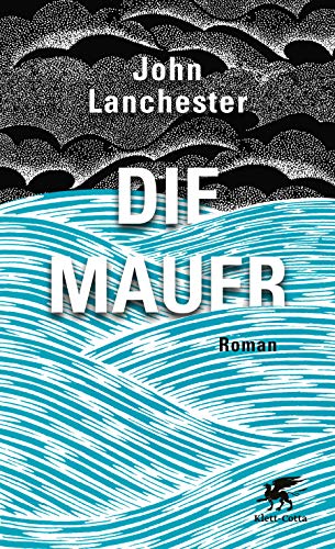 Die Mauer: Roman Die Mauer: Roman
