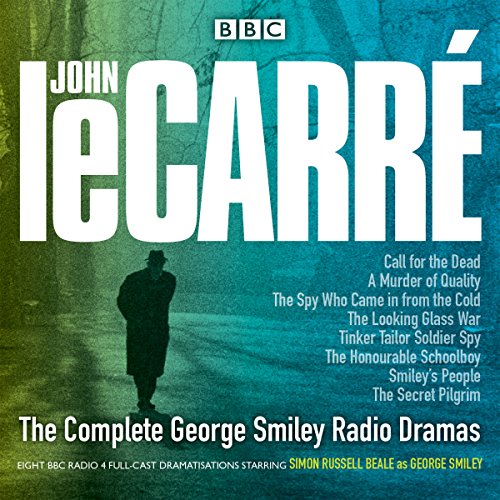 The Complete George Smiley Radio Dramas: BBC Radio 4 full-cast dramatization von Random House UK Ltd