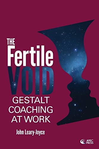 Fertile Void: Gestalt Coaching at Work von Ingramcontent