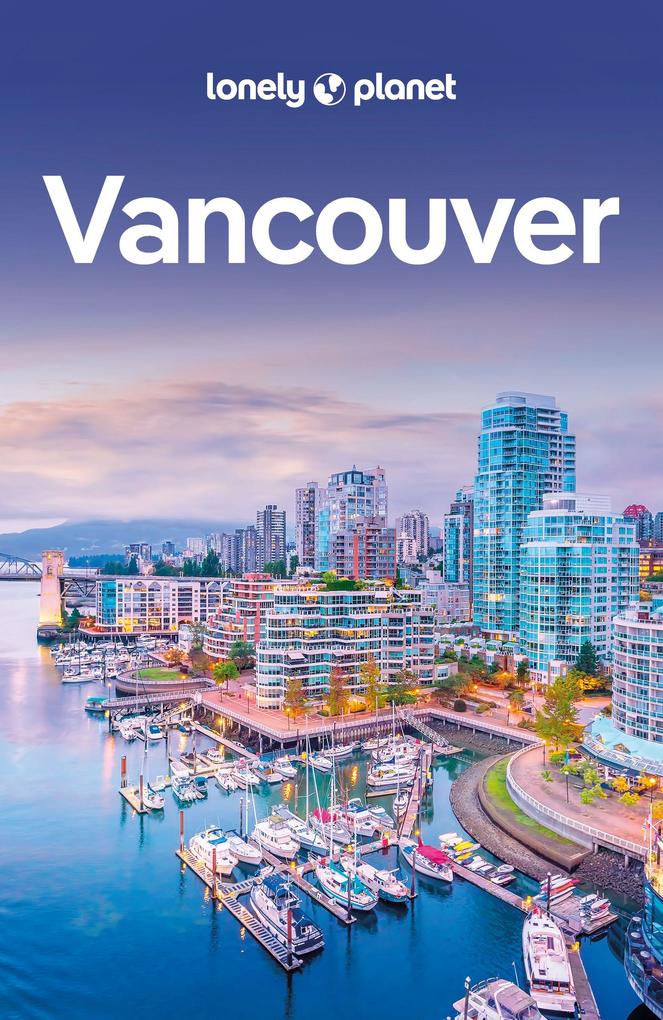 Lonely Planet Reiseführer Vancouver von Mairdumont