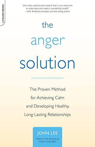 The Anger Solution: The Proven Method for Achieving Calm and Developing Healthy, Long-Lasting Relationships von Da Capo Lifelong Books