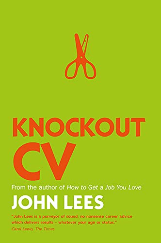 Knockout CV: How to Get Noticed, Get Interviewed & Get Hired von Mcgraw-Hill Professional