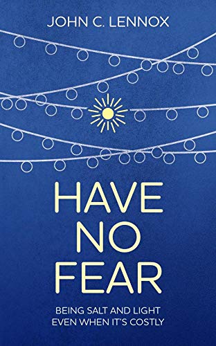 Have No Fear: Being Salt and Light Even When It's Costly von 10Publishing