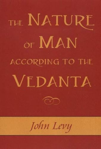 The Nature of Man According to the Vedanta: According to the Vedanta