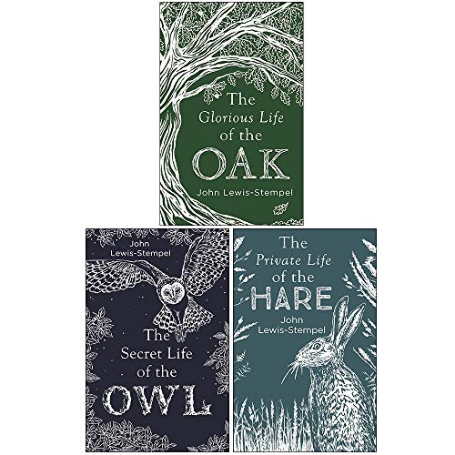 John Lewis-Stempel Collection 3 Books Set (The Glorious Life of the Oak, The Secret Life of the Owl, The Private Life of the Hare)
