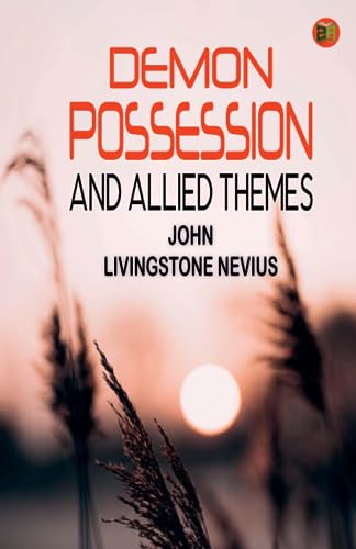 Demon Possession and Allied Themes