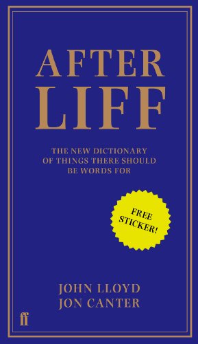 Afterliff: The New Dictionary of Things There Should be Words for Afterliff: The New Dictionary of Things There Should be Words for