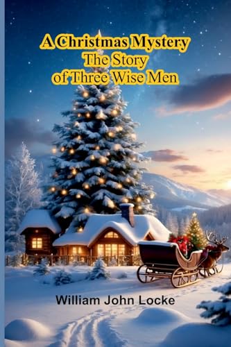 A Christmas Mystery: The Story of Three Wise Men von Alpha Editions