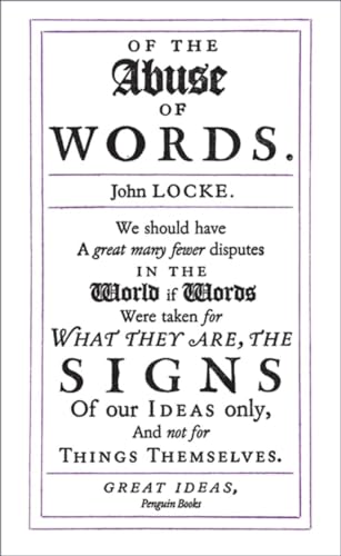 Of the Abuse of Words: John Locke (Penguin Great Ideas)