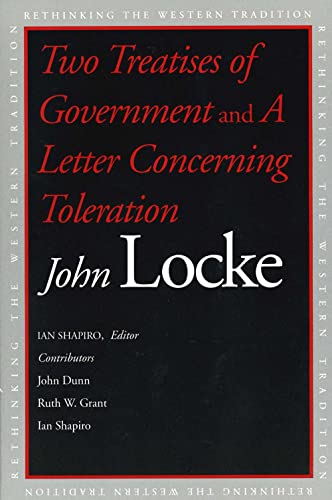 Two Treatises of Government and A Letter Concerning Toleration (Rethinking the Western Tradition) von Yale University Press