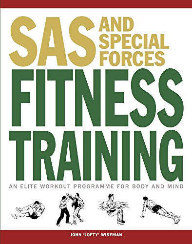 SAS and Special Forces Fitness Training: An Elite Workout Programme for Body and Mind von Amber Books