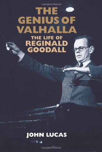 The Genius of Valhalla: The Life of Reginald Goodall von BOYDELL PR