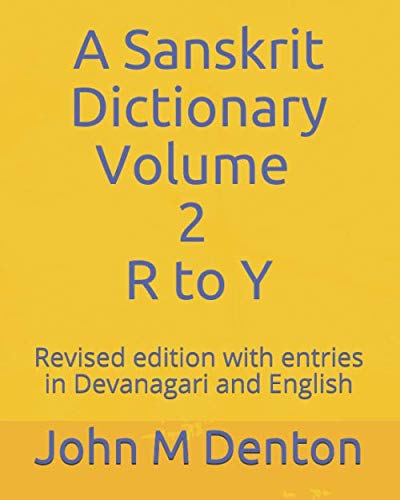 A Sanskrit Dictionary: A revised edition with entries in Devanagari and English. Volume 2 of 2 (R to Y)