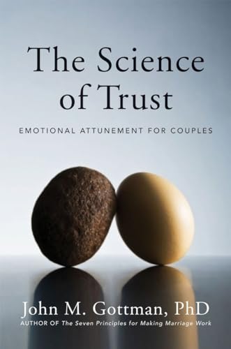 The Science of Trust: Emotional Attunement for Couples von W. W. Norton & Company