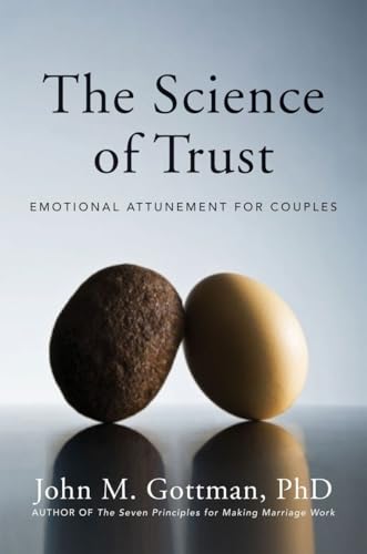 The Science of Trust: Emotional Attunement for Couples von W. W. Norton & Company