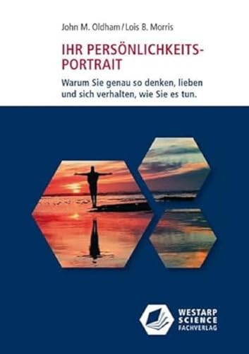 Ihr Persönlichkeits-Portrait: Warum Sie genau so denken, lieben und sich verhalten, wie Sie es tun (Edition Klotz) von Westarp Science Fachvlge