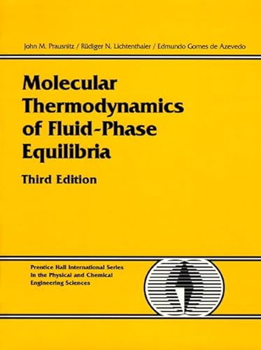 Molecular Thermodynamics of Fluid-Phase Equilibria (PRENTICE-HALL INTERNATIONAL SERIES IN THE PHYSICAL AND CHEMICAL ENGINEERING SCIENCES) von Pearson